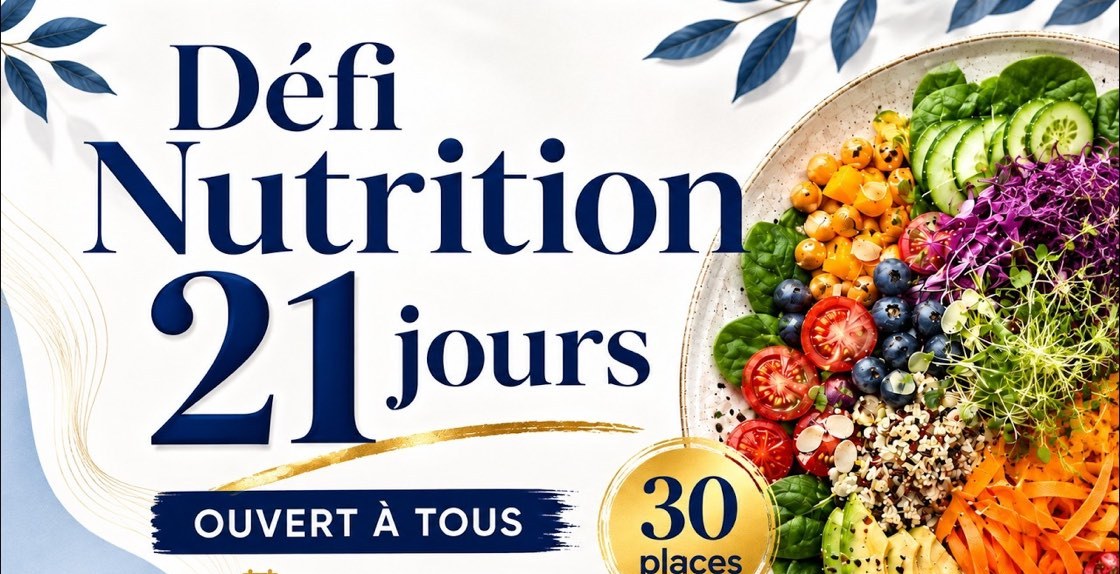 Défi Nutrition 21 jours, ouvert à tous, 30 places par session